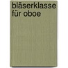 Bläserklasse für Oboe door Norbert Engelmann