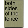 Both Sides Of The Fence by Robert Sr. Cook