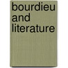 Bourdieu And Literature by John Speller