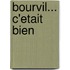 Bourvil... C'Etait Bien