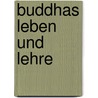 Buddhas Leben und Lehre by Alfred Hillebrandt