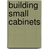 Building Small Cabinets door Doug Stowe