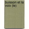 Buisson Et La Voix (Le) door Esther Starobinski-Safran