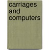 Carriages and Computers door Not Available
