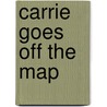 Carrie Goes Off the Map door Phillipa Ashley