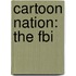 Cartoon Nation: The Fbi