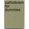 Catholicism For Dummies door Saint John