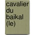 Cavalier Du Baikal (Le)