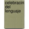Celebracin del Lenguaje door Adolfo Colombres