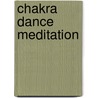 Chakra Dance Meditation door Ravi