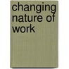 Changing Nature Of Work by Frank Ackerman