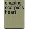 Chasing Scorpio's Heart door John Weseley