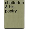 Chatterton & His Poetry door Thomas Chatterton