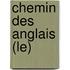 Chemin Des Anglais (Le)