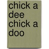 Chick a Dee Chick a Doo door Tig'S. Backyard Llc