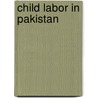 Child Labor In Pakistan door Rana Ejaz Ali Khan