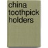 China Toothpick Holders