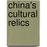 China's Cultural Relics by Li Li
