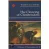 Cleaving Of Christendom by Warren H. Carroll
