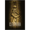 Cleopatra: A Sourc by Prudence J. Jones