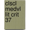 Clscl Medvl Lit Crit 37 door Jelena Krostovic