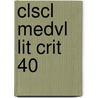 Clscl Medvl Lit Crit 40 door Jelena Krostovic