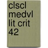 Clscl Medvl Lit Crit 42 door Jelena Krostovic