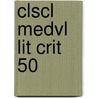 Clscl Medvl Lit Crit 50 door Lynn Zott