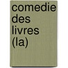 Comedie Des Livres (La) door Jean-Claude Lamy