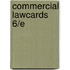 Commercial Lawcards 6/E