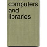 Computers And Libraries door V.K.J. Jeevan