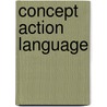 Concept Action Language by Michelle Kuo