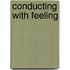 Conducting With Feeling