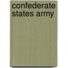 Confederate States Army door Frederic P. Miller