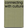 Connecting With Culture door Greg Barnhisel