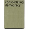 Consolidating Democracy door Tom Lodge