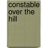 Constable Over The Hill door Nicholas Rhea