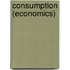 Consumption (Economics)