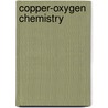 Copper-Oxygen Chemistry door Steven E. Rokita