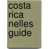 Costa Rica Nelles Guide by Klaus Boll