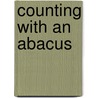 Counting with an Abacus door Patricia Murphy