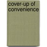 Cover-Up Of Convenience by John Ashton