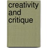 CREATIVITY AND CRITIQUE door G. Ballantyne