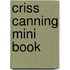 Criss Canning Mini Book
