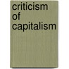 Criticism Of Capitalism door Frederic P. Miller