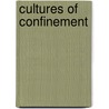 Cultures of Confinement by Unknown