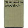 Dalai Lama In Woodstock by Tenzin Gyatso
