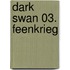 Dark Swan 03. Feenkrieg