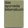 Das Ayurveda Lebensbuch door Monika Schacker