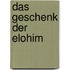 Das Geschenk Der Elohim
